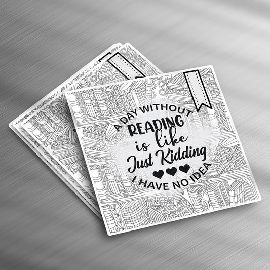 A Day Without Reading... Sticker